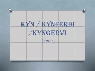 kyn kynfer i kyngervi