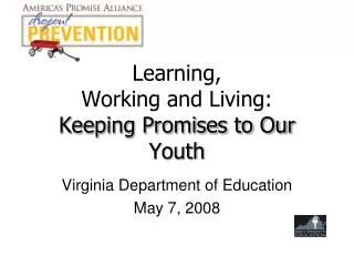 Learning, Working and Living: Keeping Promises to Our Youth