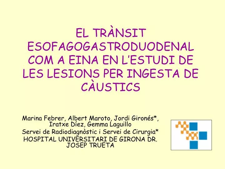 el tr nsit esofagogastroduodenal com a eina en l estudi de les lesions per ingesta de c ustics