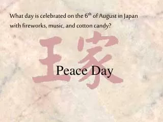 What day is celebrated on the 6 th of August in Japan with fireworks, music, and cotton candy?