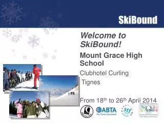 Welcome to SkiBound! Mount Grace High School Clubhotel Curling Tignes