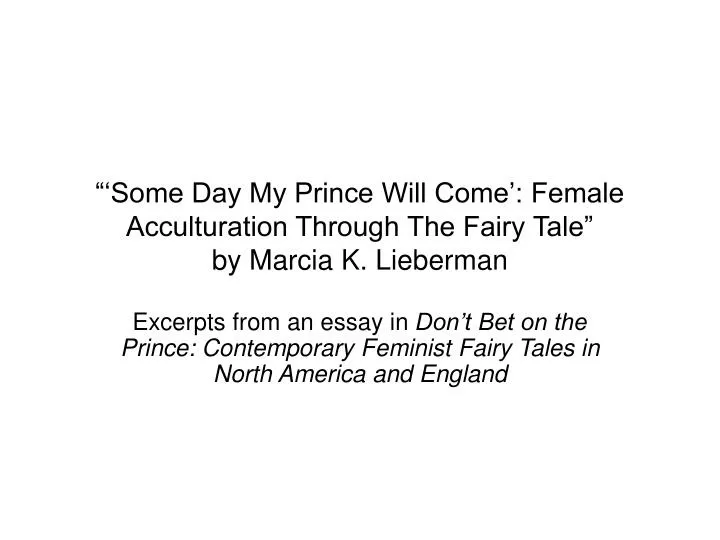 some day my prince will come female acculturation through the fairy tale by marcia k lieberman