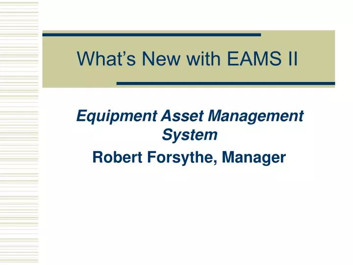 what s new with eams ii