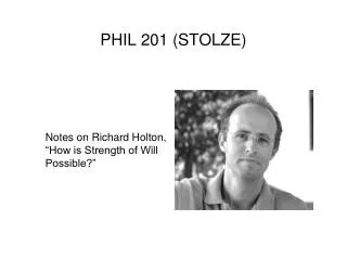 PHIL 201 (STOLZE)