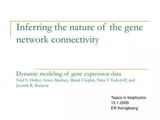Topics in biophysics 13.1.2009 Effi Kenigbserg