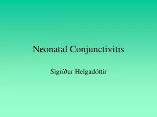 neonatal conjunctivitis