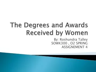 The Degrees and Awards Received by Women