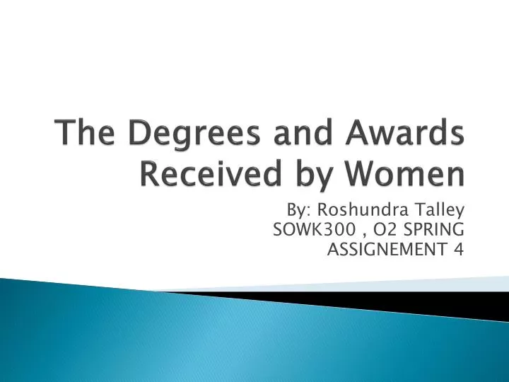 the degrees and awards received by women