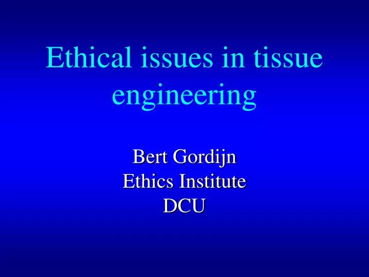 ethical issues in tissue engineering