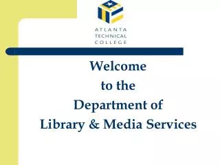 Welcome to the Department of Library &amp; Media Services