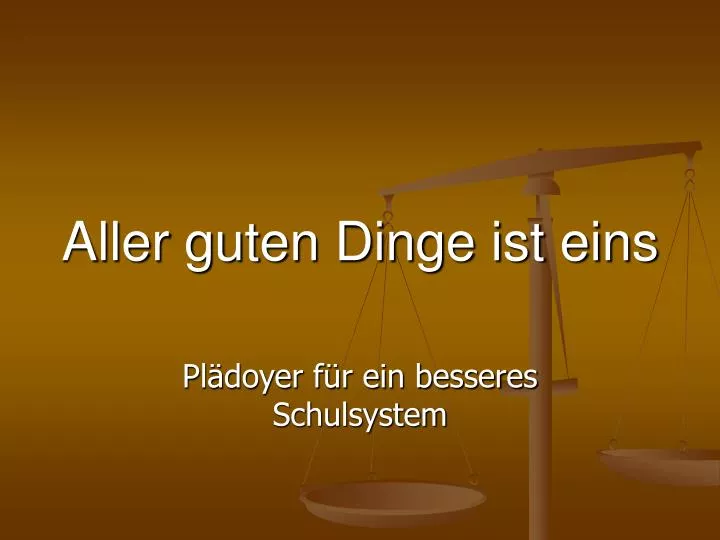 aller guten dinge ist eins