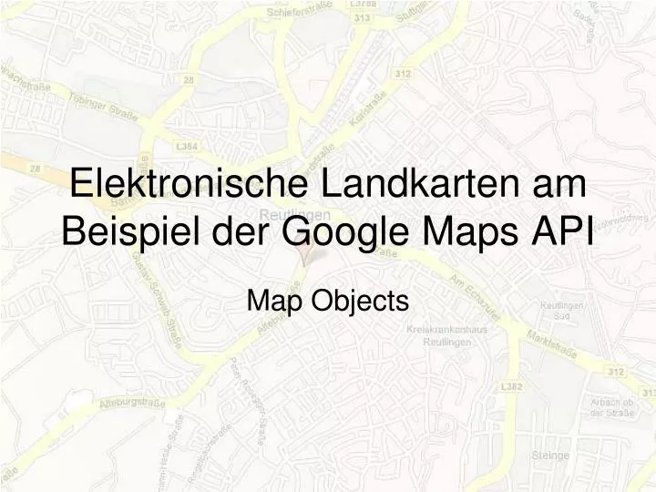 elektronische landkarten am beispiel der google maps api