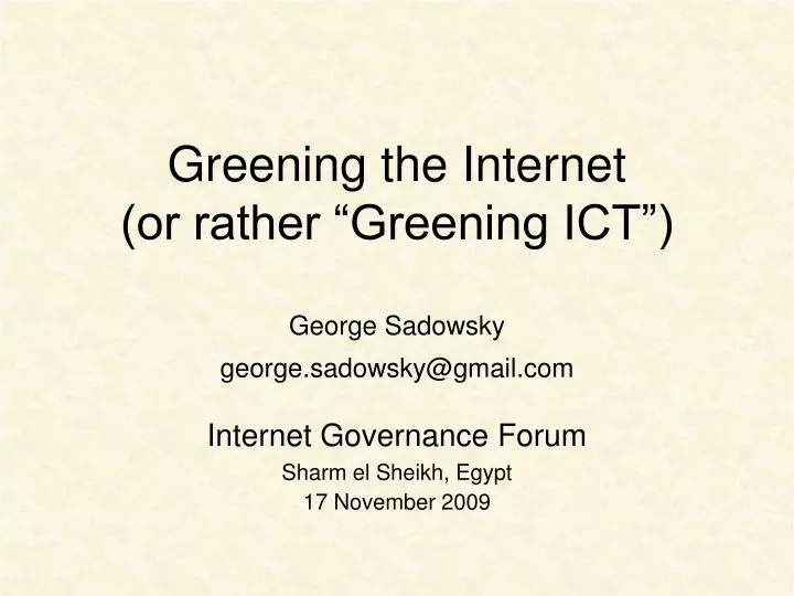 greening the internet or rather greening ict