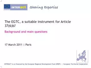 The EGTC, a suitable instrument for Article 37(6)b?