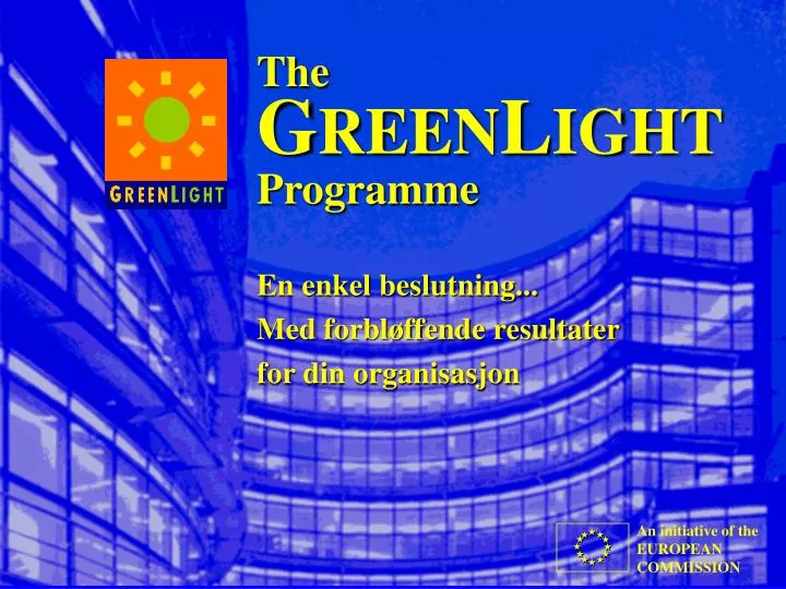 the g reen l ight programme