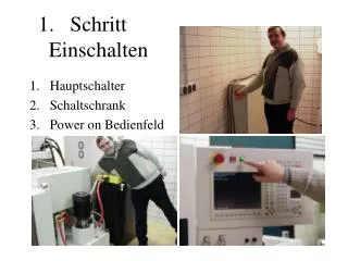 schritt einschalten