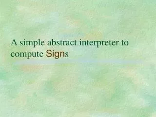 A simple abstract interpreter to compute Sign s