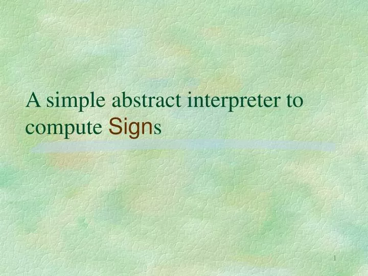 a simple abstract interpreter to compute sign s