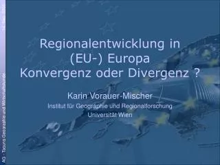 Regionalentwicklung in (EU-) Europa Konvergenz oder Divergenz ?