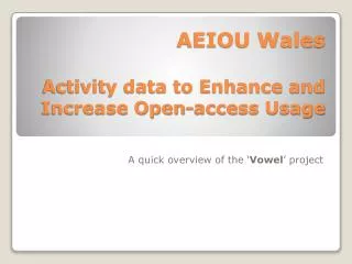 AEIOU Wales Activity data to Enhance and Increase Open-access Usage