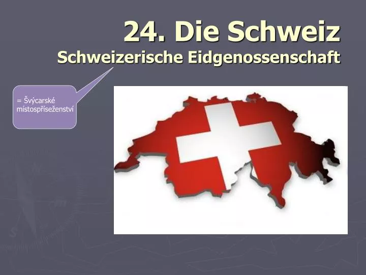 24 die schweiz schweizerische eidgenossenschaft