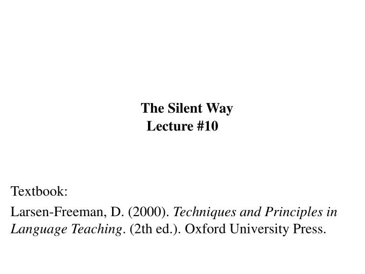 the silent way lecture 10