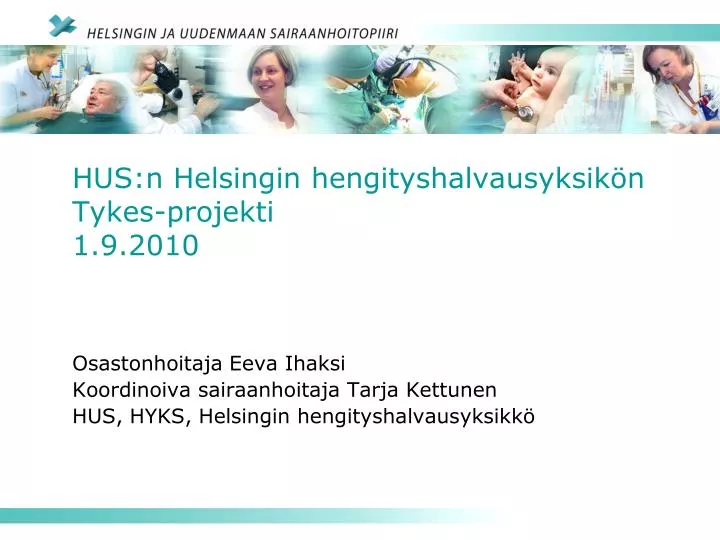 hus n helsingin hengityshalvausyksik n tykes projekti 1 9 2010