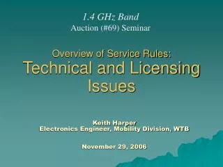 Overview of Service Rules: Technical and Licensing Issues