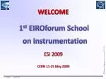 EIROforum School on Instrumentation: May 2009 at CERN - slide 1
