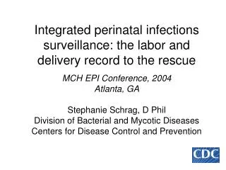 Integrated perinatal infections surveillance: the labor and delivery record to the rescue