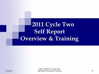 2011 Cycle Two Self Report Overview &amp; Training