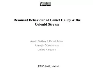 Resonant Behaviour of Comet Halley &amp; the Orionid Stream