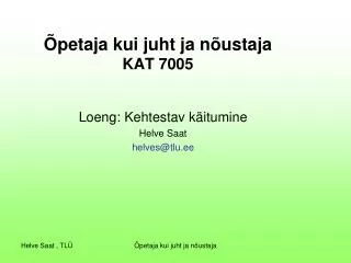 petaja kui juht ja n ustaja kat 7005
