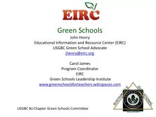Green Schools John Henry Educational Information and Resource Center (EIRC)