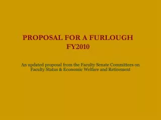 PROPOSAL FOR A FURLOUGH FY2010