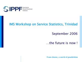 IMS Workshop on Service Statistics, Trinidad