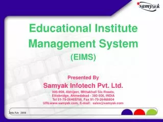 Educational Institute Management System (EIMS) ? Presented By Samyak Infotech Pvt. Ltd.