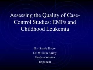 Assessing the Quality of Case-Control Studies: EMFs and Childhood Leukemia