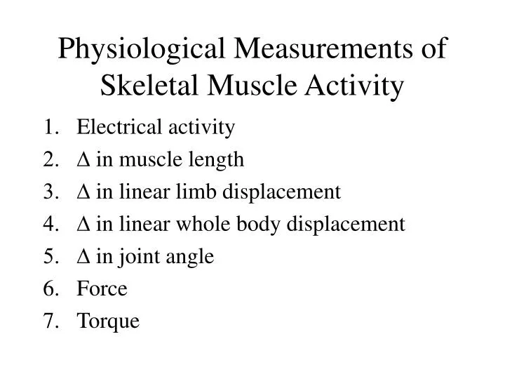 physiological measurements of skeletal muscle activity