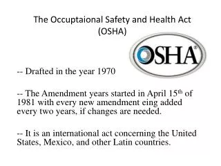 The Occuptaional Safety and Health Act (OSHA)