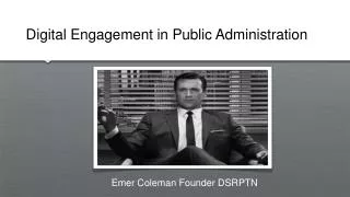 Digital Engagement in Public Administration