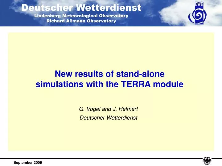 new results of stand alone simulations with the terra module