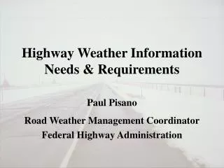 Highway Weather Information Needs &amp; Requirements