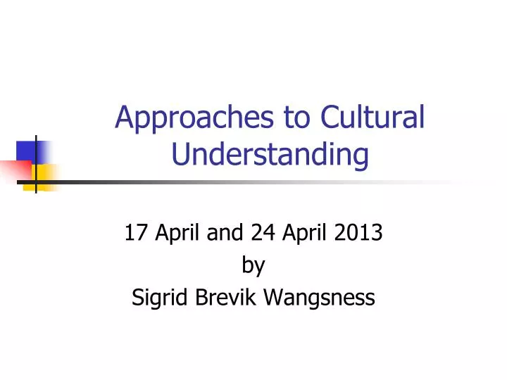 approaches to cultural understanding
