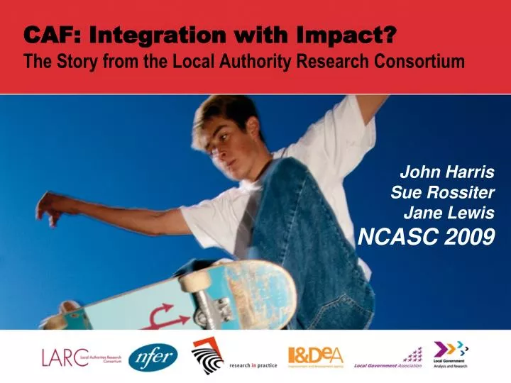 caf integration with impact the story from the local authority research consortium