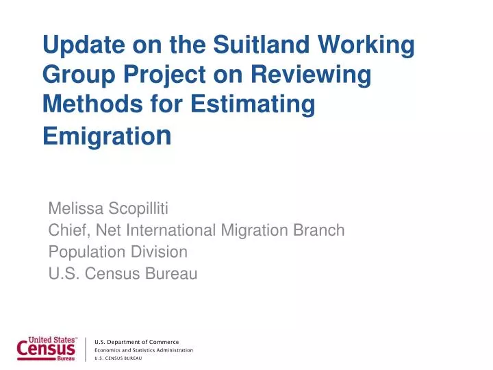 update on the suitland working group project on reviewing methods for estimating emigratio n