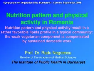 Prof. Dr. Radu Negoescu Member of The Academy of Medical Sciences