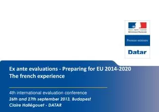 Ex ante evaluations - Preparing for EU 2014-2020 The french experience