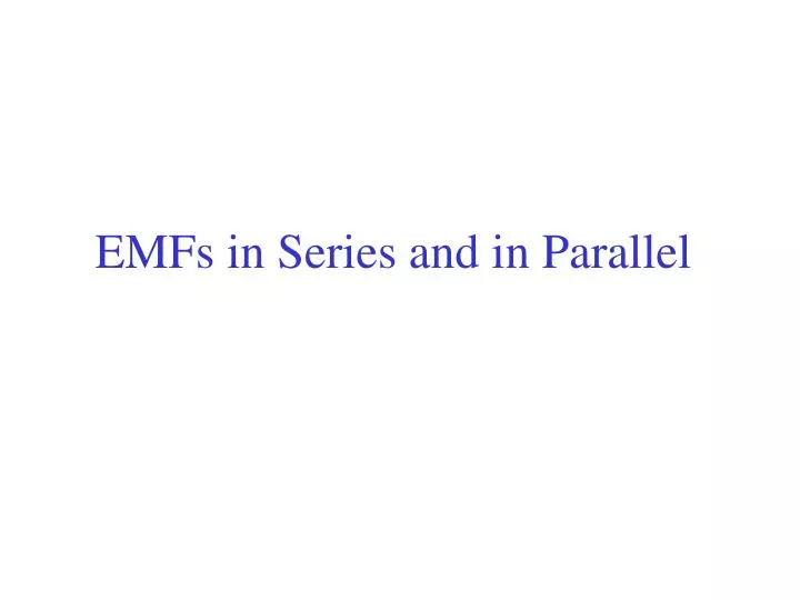 emfs in series and in parallel
