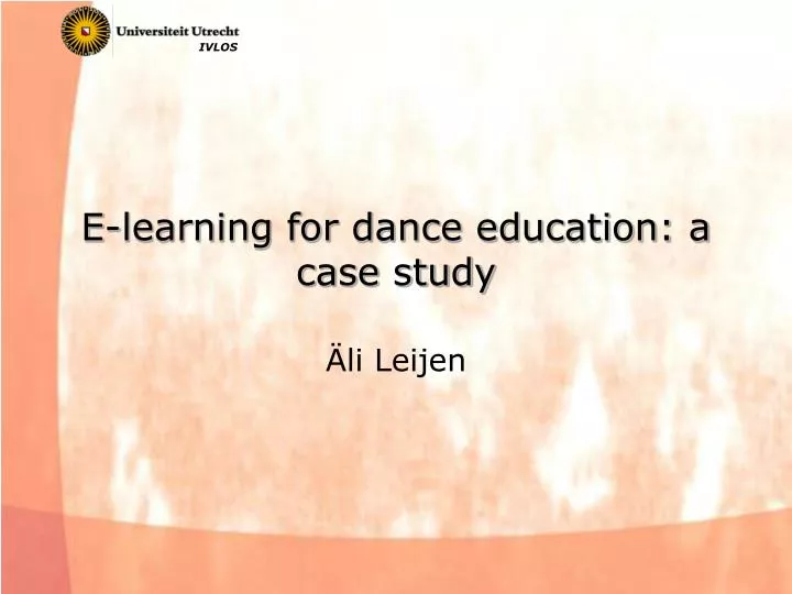 e learning for dance education a case study